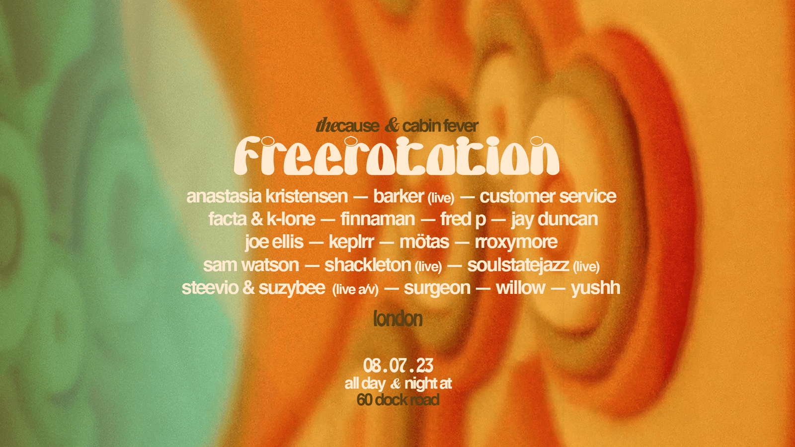 Cabin Fever x The Cause presents Freerotation: London flyer